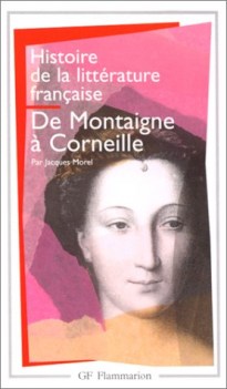 histoire la litterature franaise  de montaigne  corneille