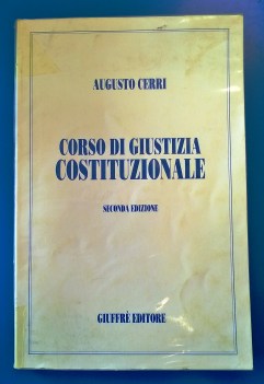 Corso di giustizia costituzionale. Seconda edizione 1997