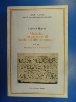 materiali per un corso di storia del diritto romano vol 1 monarchia e repubblica