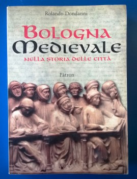 Bologna medievale nella storia delle citt 1ed.2000