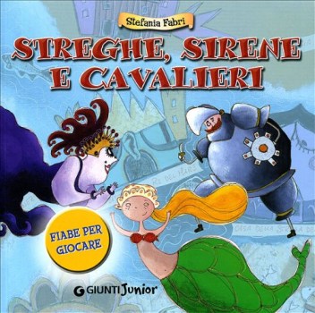 streghe sirene e cavalieri