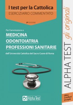 test per la cattolica ESERCIZI medicina odontoiatria prof.sanitarie