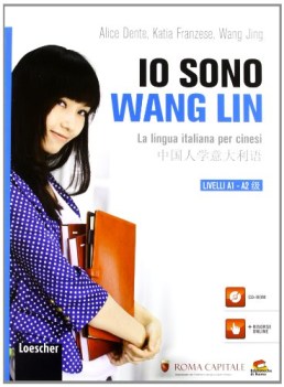 io sono wang lin. liv.A1-A2 lingua italiana per cinesi +cdrom