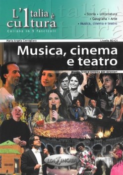 italia e\' cultura musica cinema e teatro liv. B2-C1