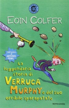 leggendaria storia di verruca murphy e del suo orribile sparapatate
