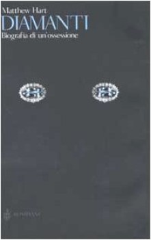diamanti biografia di un\'ossessione