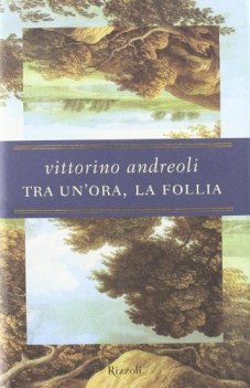 tra un\'ora la follia