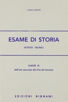 esame di storia 3 fc00 ist.tec. da et comunale a fine 600