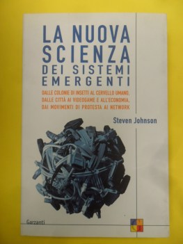 nuova scienza dei sistemi emergenti dalle colonie di insetti al cervello umano