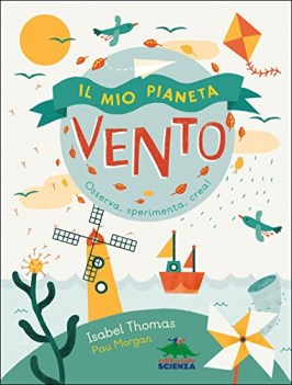 mio pianeta vento osserva sperimenta crea!