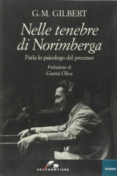 nelle tenebre di norimberga parla lo psicologo del processo