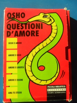 Questioni d\'amore Osho. Amore- Sesso- Odio- Libert- Essere- Ama te stesso