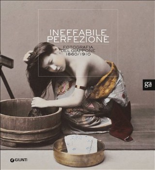 ineffabile perfezione fotografia del giappone 18601910 catalogo della mostra lug