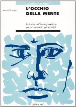 locchio della mente la forza dellimmaginazione per arricchire la personalit