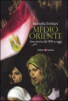 medio oriente una storia dal 1991 a oggi