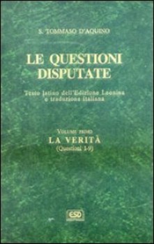 questioni disputate vol. 1 la verit (questioni 1-9)