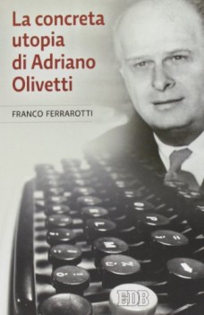 concreta utopia di adriano olivetti