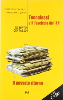 toccalossi e il fascicolo del44