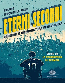 eterni secondi perdere e un avventura meravigliosa