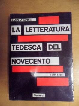 Letteratura tedesca del novecento e altri saggi