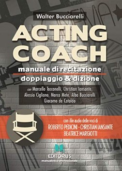 acting coach manuale di recitazione doppiaggio &amp; dizione