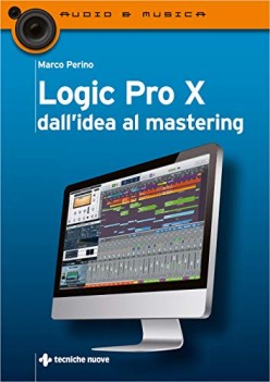 logic pro x dall\'idea al mastering