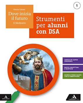 dove inizia il futuro 1 il medioevo strumenti per alunni con dsa
