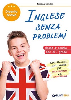 inglese senza problemi per la 3 classe della scuola secondaria