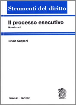 il processo esecutivo. nuovi studi (<b>10)<br>di bruno capponi