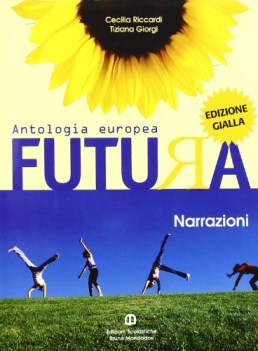 futura antologia europea edizione gialla  narrazioni+poesia e teatro