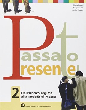 passato presente 2 da antico regime a societa massa