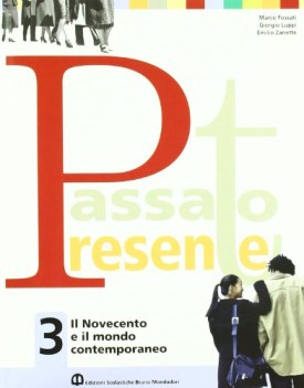 passato presente 3 novecento mondo contemporaneo