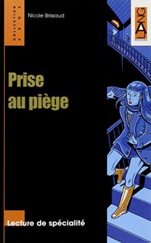 prise au piege, narr.