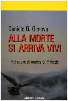 alla morte si arriva vivi