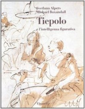 tiepolo e l\'intelligenza figurativa