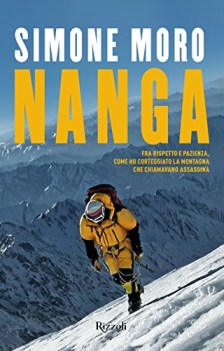 Nanga fra rispetto e pazienza come ho corteggiato la montagna assassina