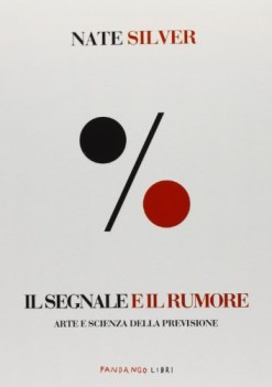 segnale e il rumore arte e scienza della previsione