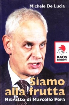 siamo alla frutta ritratto di marcello pera