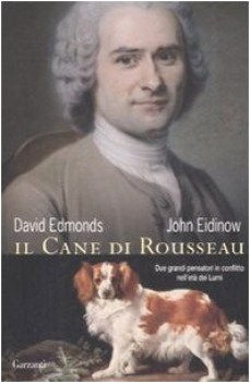 cane di rousseau due grandi pensatori in conflitto nellet dei lumi