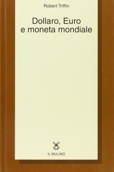 dollaro euro e moneta mondiale