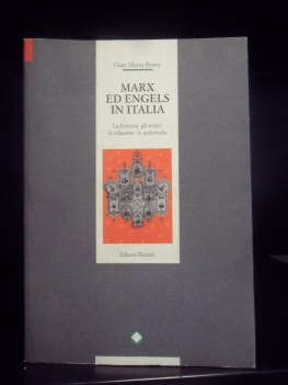 Marx ed Engels in Italia. Fortuna e gli scritti le relazioni e le polemiche