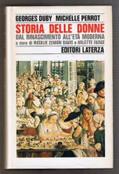 STORIA DELLE DONNE DAL RINASCIMENTO ALL\'ETA\' MODERNA