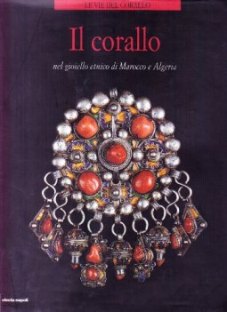 corallo nel gioiello etnico di marocco e algeria
