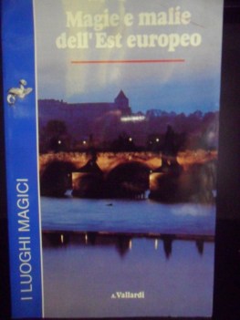 Magie e mali dell\'est europeo