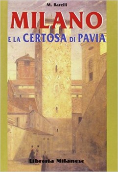 milano e la certosa di pavia