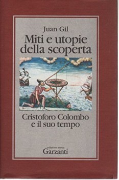 miti e utopie della scoperta cristoforo colombo e il suo tempo