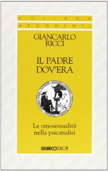 padre dov\'era le omosessualita nella psicanalisi