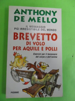 brevetto di volo per aquile e polli. esercizi per il benessere di corpo e anima