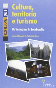 cultura territorio e turismo un indagine in lombardia