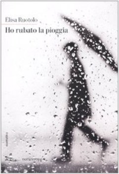 ho rubato la pioggia